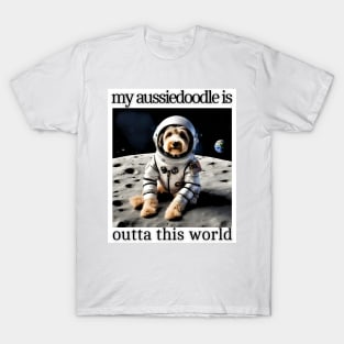 Outta This World Aussiedoodle T-Shirt